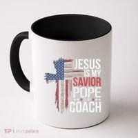Jesus Is My Savior Pope Is My Coach Religious Quote Coffee Mug thumb 0