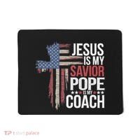 Jesus Is My Savior Pope Is My Coach Religious Quote Mousepad thumb 0