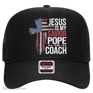 Jesus Is My Savior Pope Is My Coach Religious Quote Hat