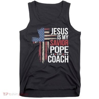 Jesus Is My Savior Pope Is My Coach Religious Quote Tank Top