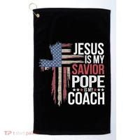 Jesus Is My Savior Pope Is My Coach Religious Quote Golf Towel thumb 0