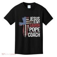 Jesus Is My Savior Pope Is My Coach Religious Quote Kids T-Shirt thumb 0