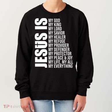 Jesus Is My Everything Women's Sweatshirt