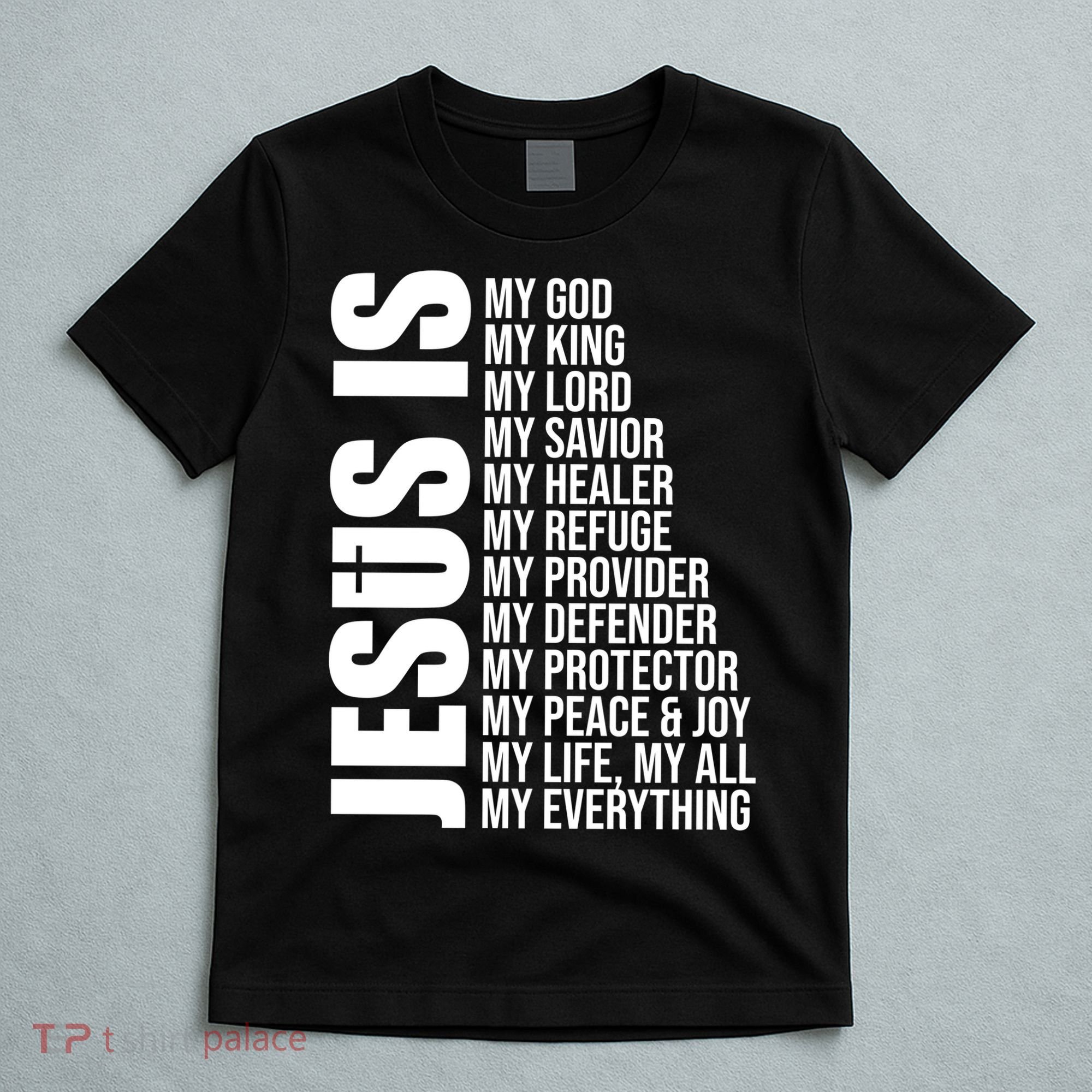 Jesus Is My Everything T-Shirt