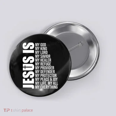 Jesus Is My Everything Button