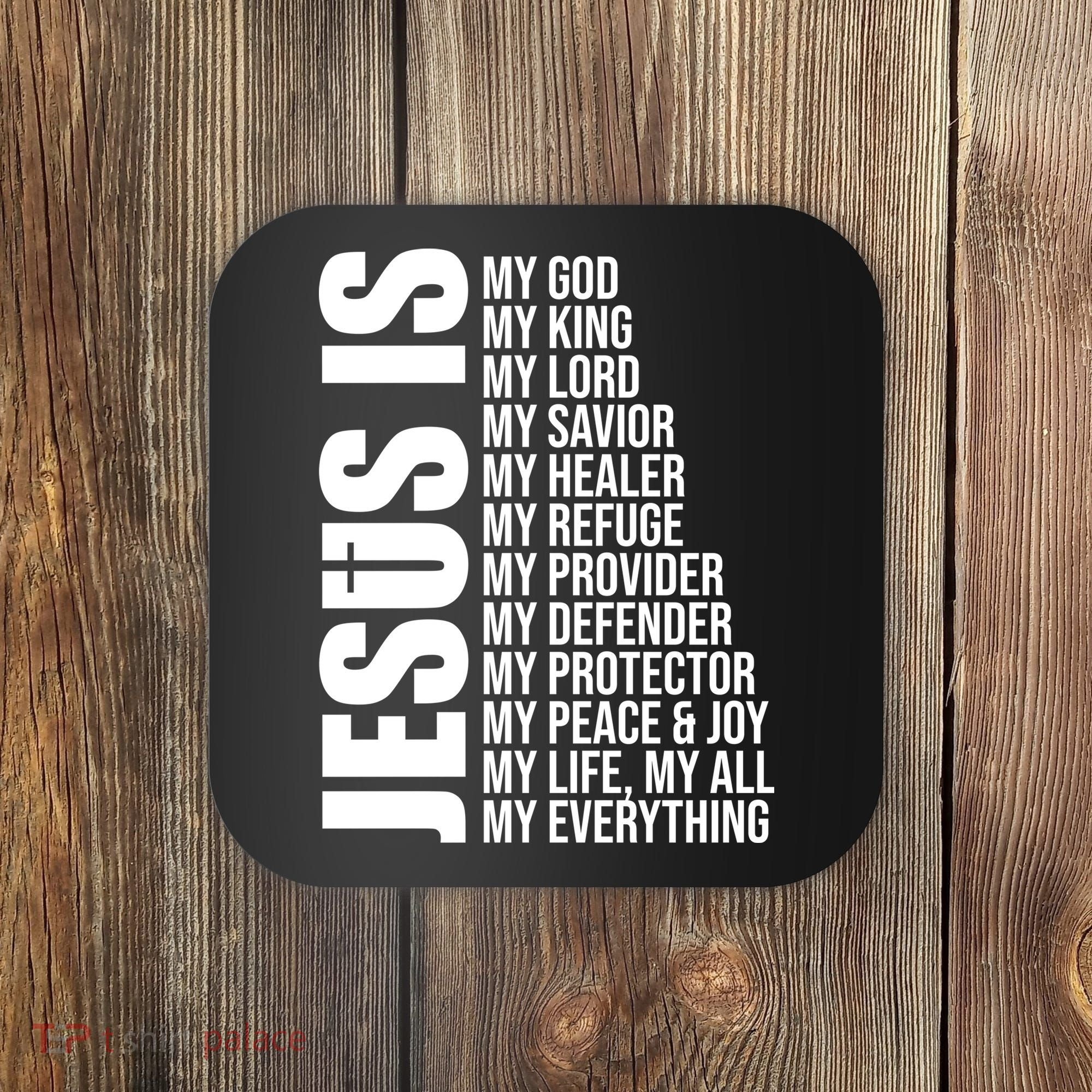 Jesus Is My Everything Coaster