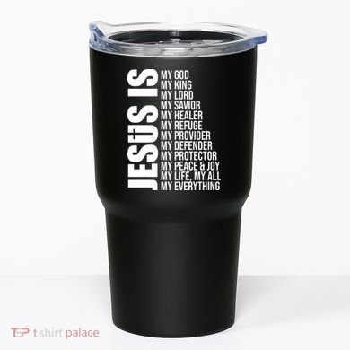 Jesus Is My Everything Tumbler