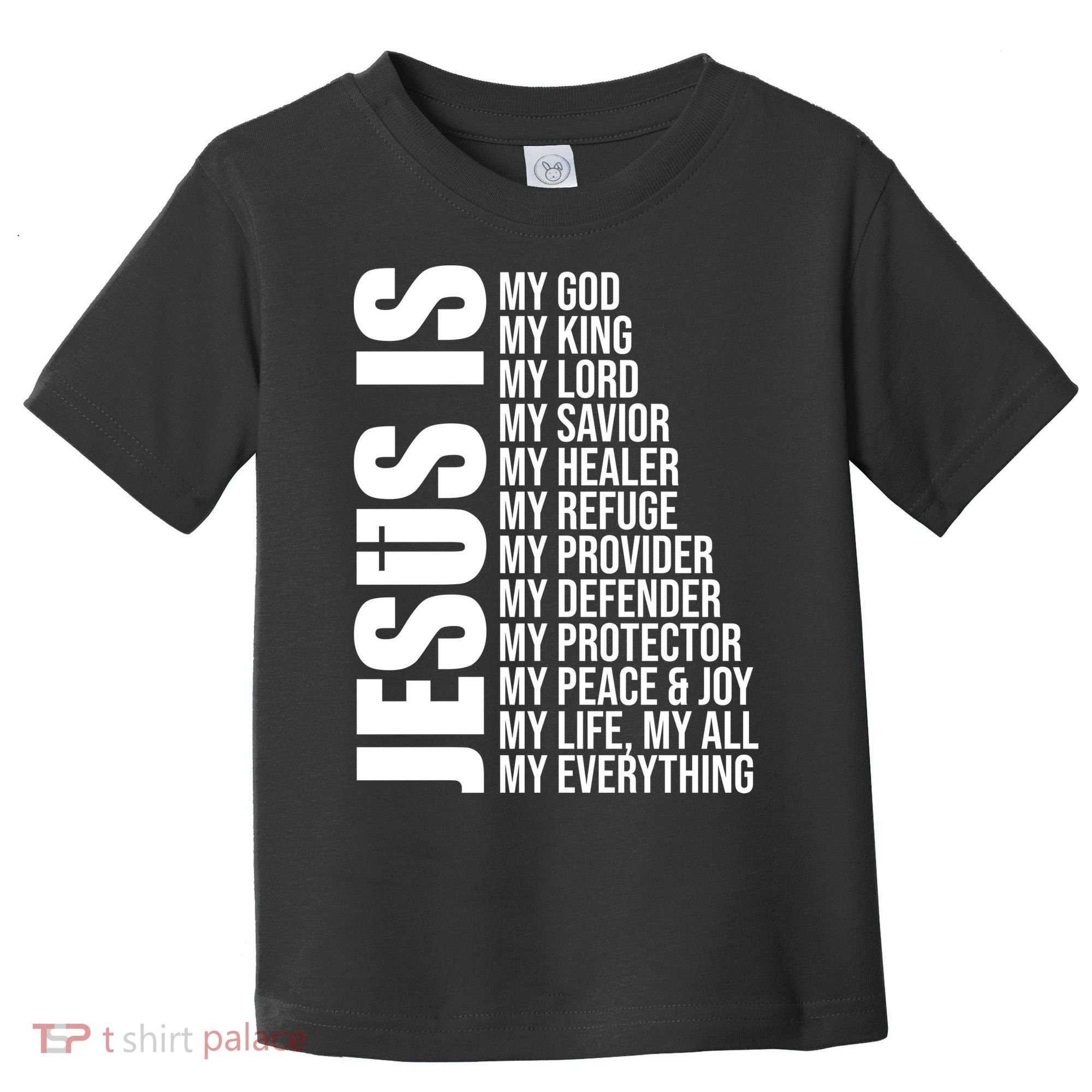 Jesus Is My Everything Toddler T-Shirt