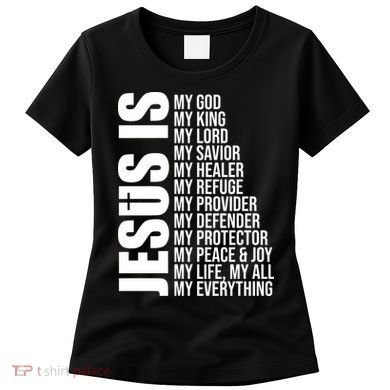 Jesus Is My Everything Women's T-Shirt