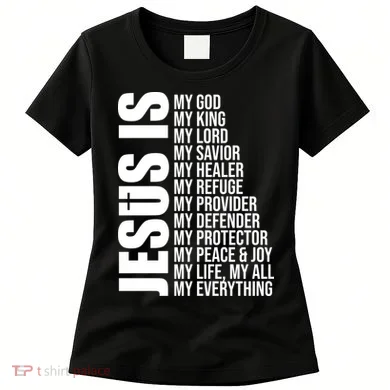 Jesus Is My Everything Women's T-Shirt