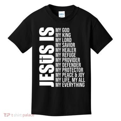 Jesus Is My Everything Kids T-Shirt