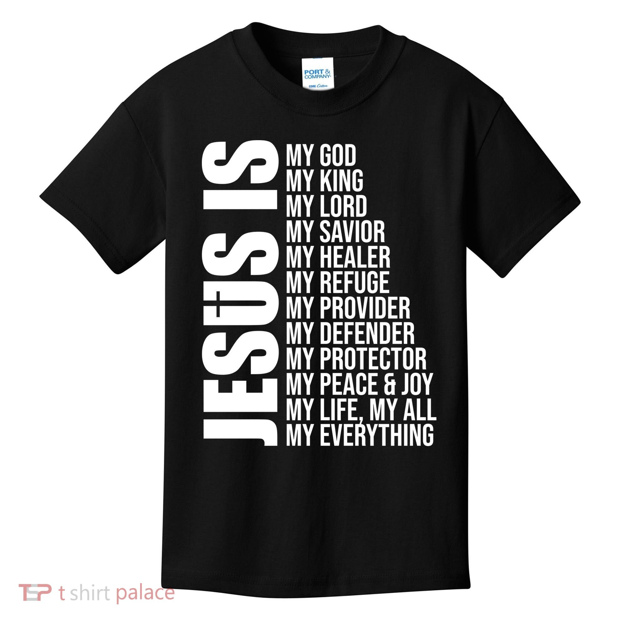 Jesus Is My Everything Kids T-Shirt
