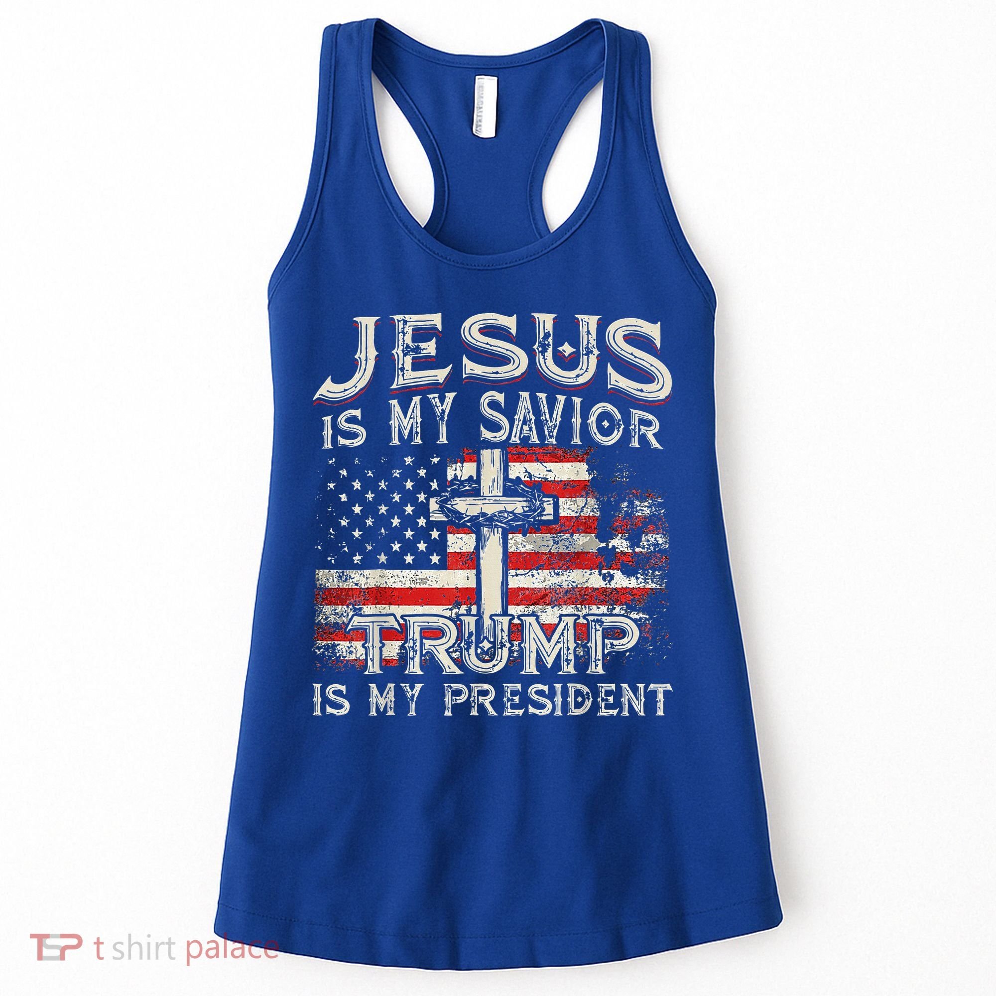 Jesus Is My Savior Trump Is My President Women's Tank Top