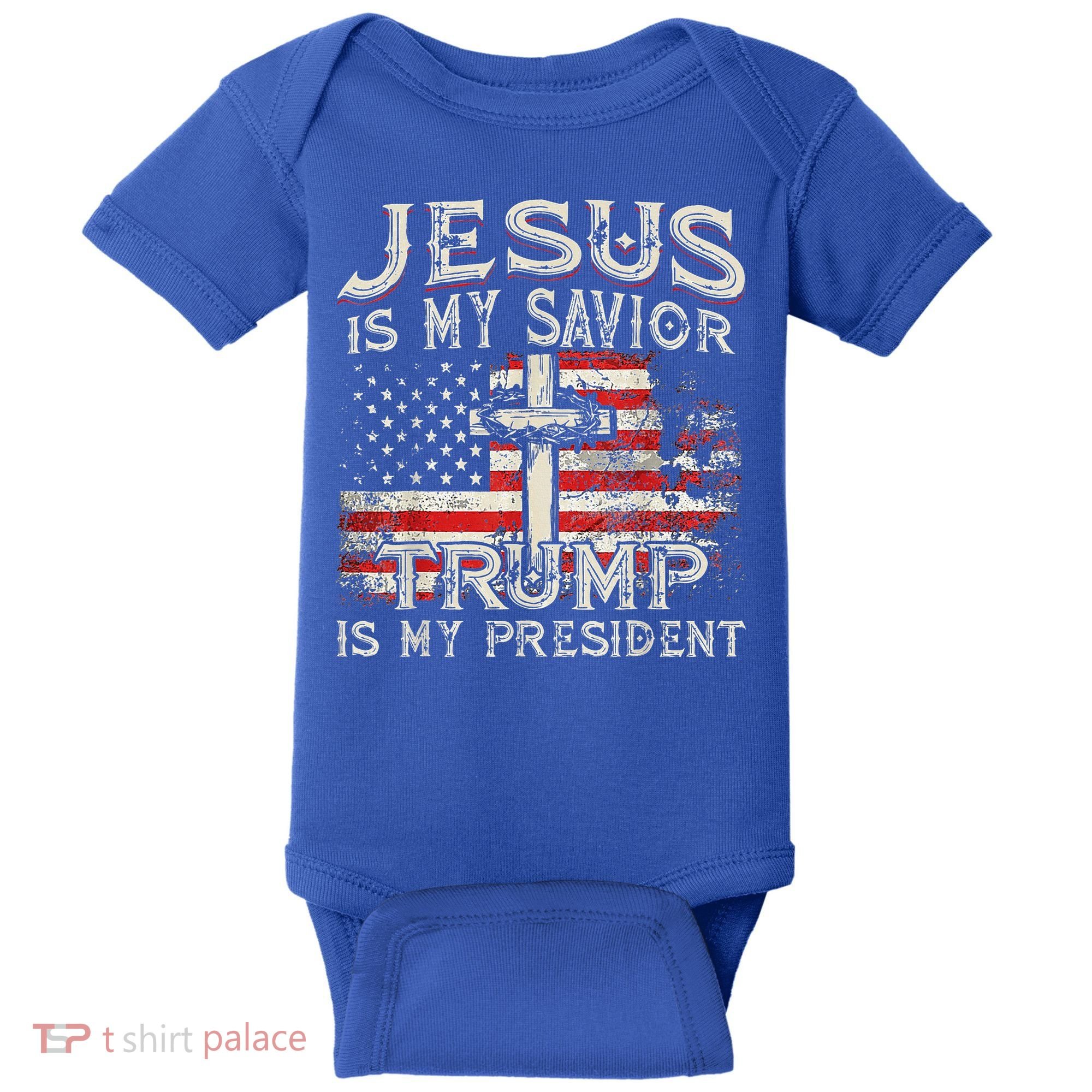 Jesus Is My Savior Trump Is My President Baby Bodysuit