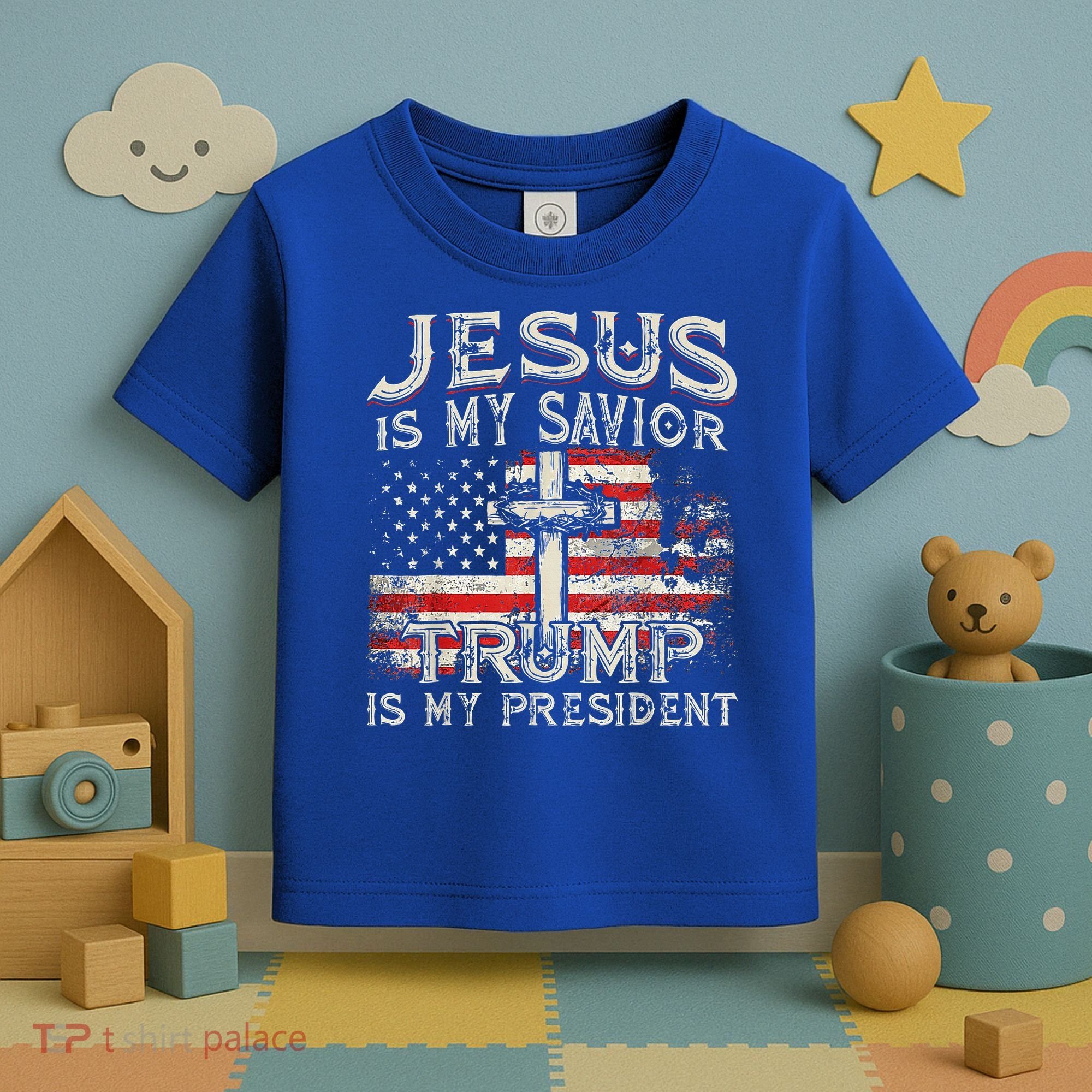 Jesus Is My Savior Trump Is My President Toddler T-Shirt