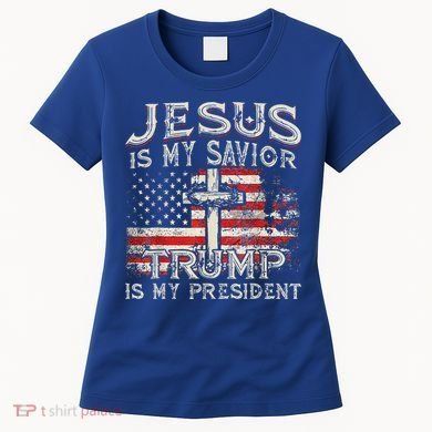 Jesus Is My Savior Trump Is My President Women's T-Shirt
