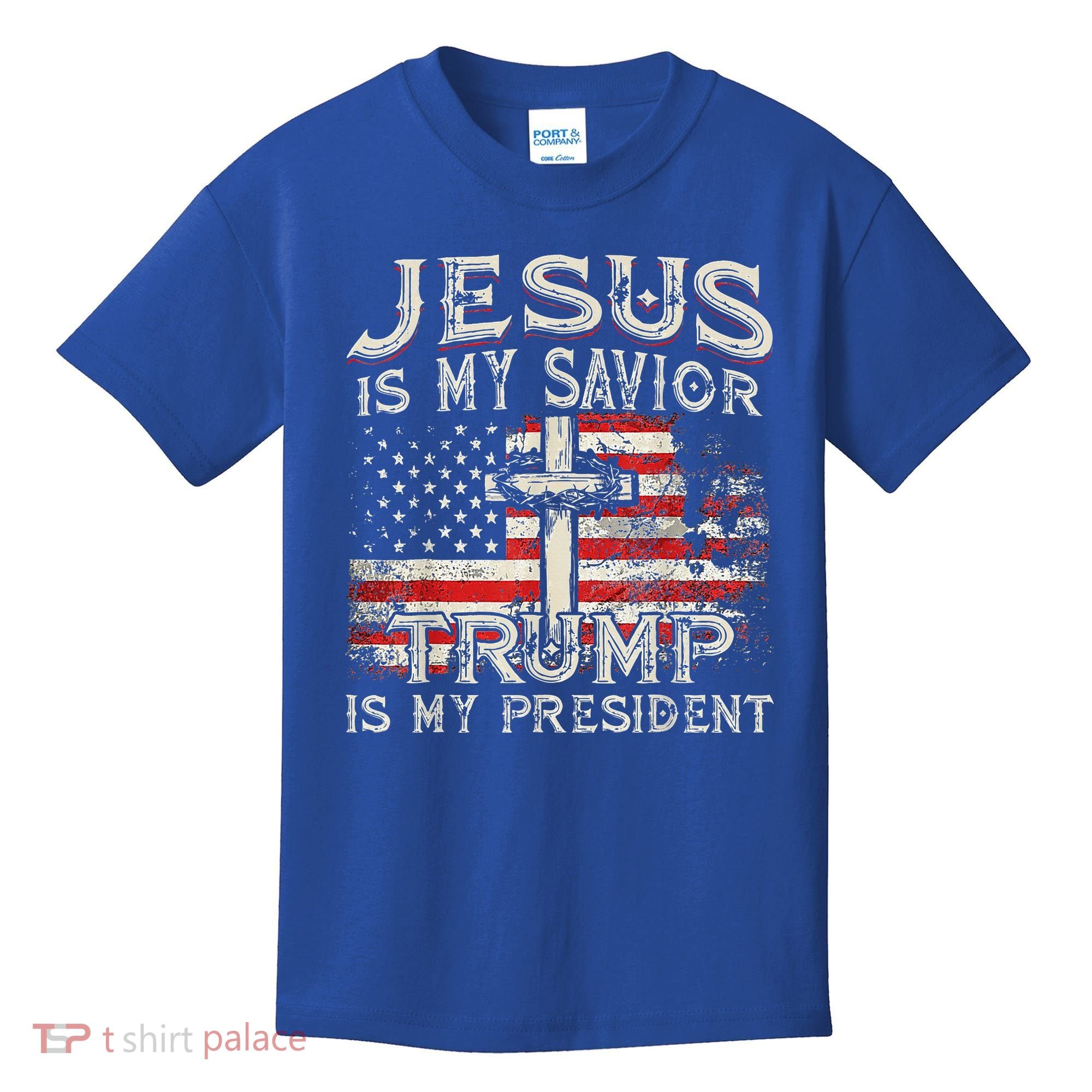 Jesus Is My Savior Trump Is My President Kids T-Shirt