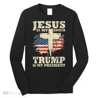 Jesus Is My Savior Trump Is My President Long Sleeve Shirt thumb 0