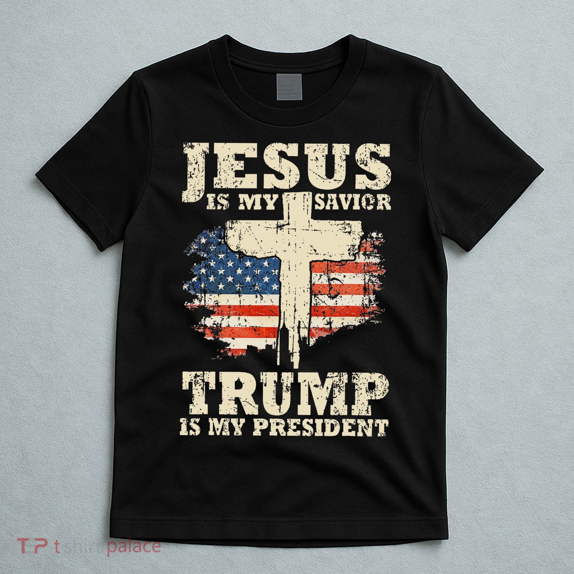 Jesus Is My Savior Trump Is My President T-Shirt