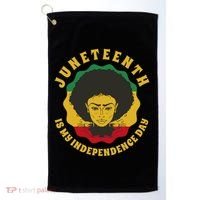 Juneteenth Is My Independence Day Black Female Pride Golf Towel thumb 0