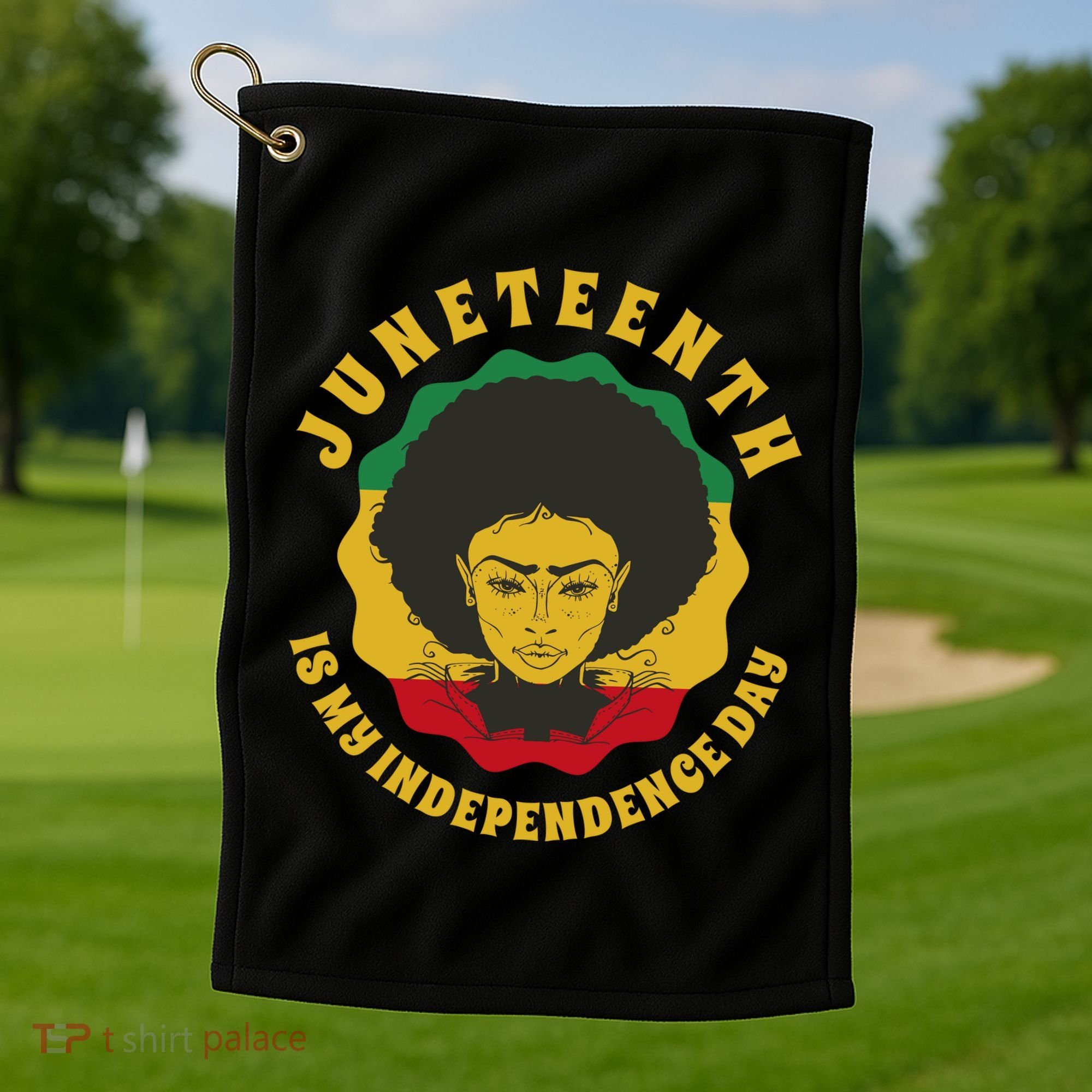 Juneteenth Is My Independence Day Black Female Pride Golf Towel