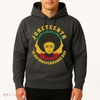 Juneteenth Is My Independence Day Black Female Pride Hoodie thumb 2