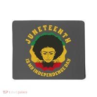 Juneteenth Is My Independence Day Black Female Pride Mousepad thumb 0