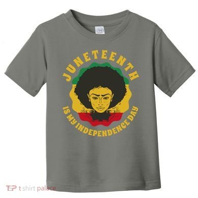 Juneteenth Is My Independence Day Black Female Pride Toddler T-Shirt