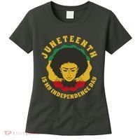 Juneteenth Is My Independence Day Black Female Pride Women's T-Shirt thumb 0