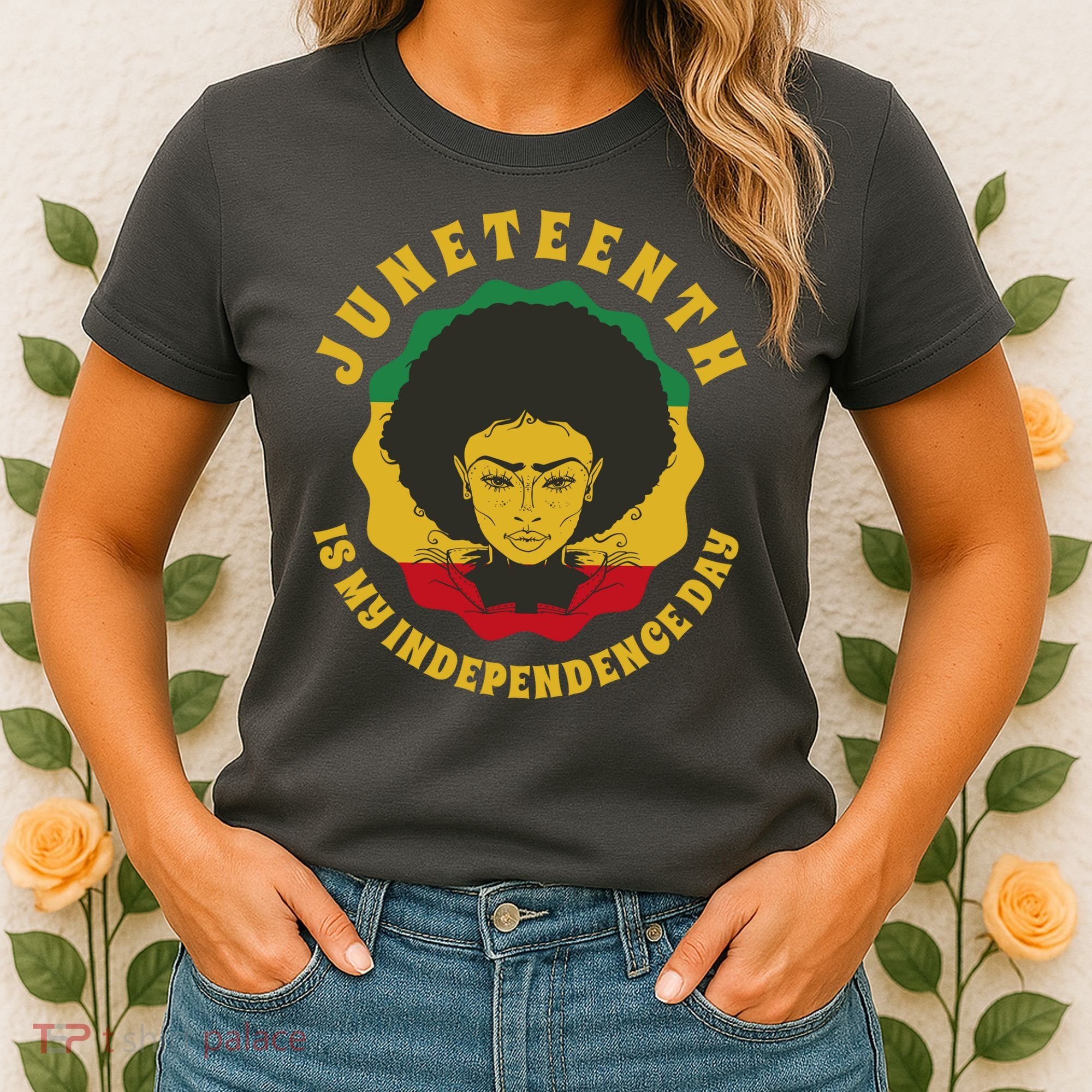 Juneteenth Is My Independence Day Black Female Pride Women's T-Shirt