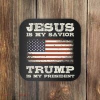 Jesus Is My Savior Trump Is My President Coaster thumb 0