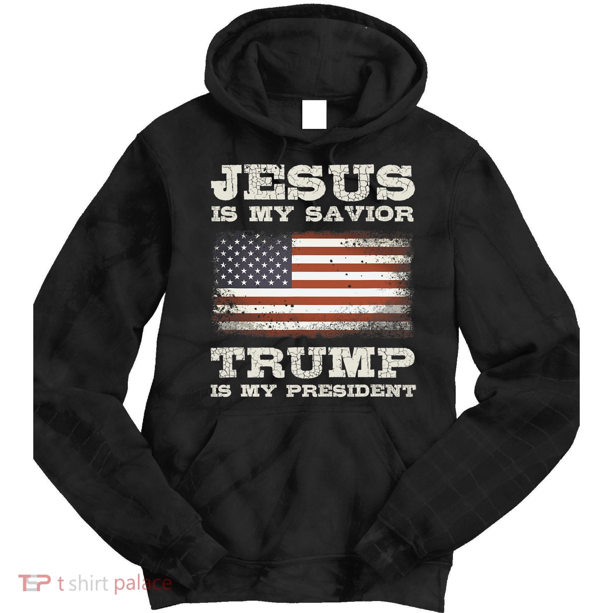 Jesus Is My Savior Trump Is My President Tie Dye Hoodie