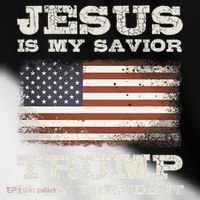 Jesus Is My Savior Trump Is My President Toddler Fine Jersey T-Shirt thumb 2
