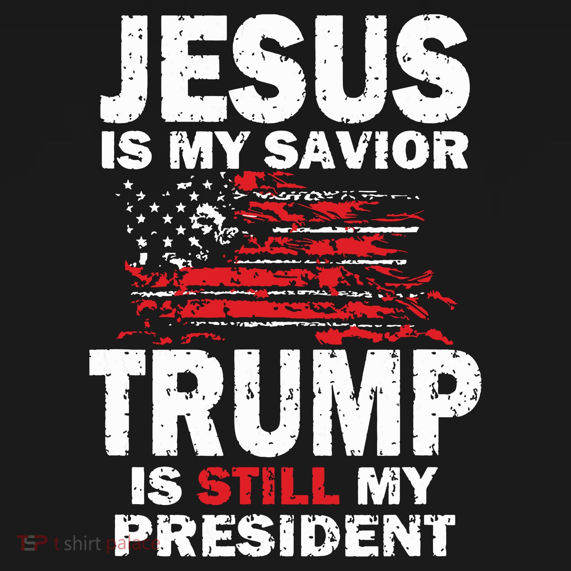 Jesus Is My Savior Trump Is Still My President Bucket Hat