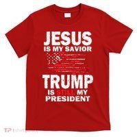 Jesus Is My Savior Trump Is Still My President T-Shirt thumb 0
