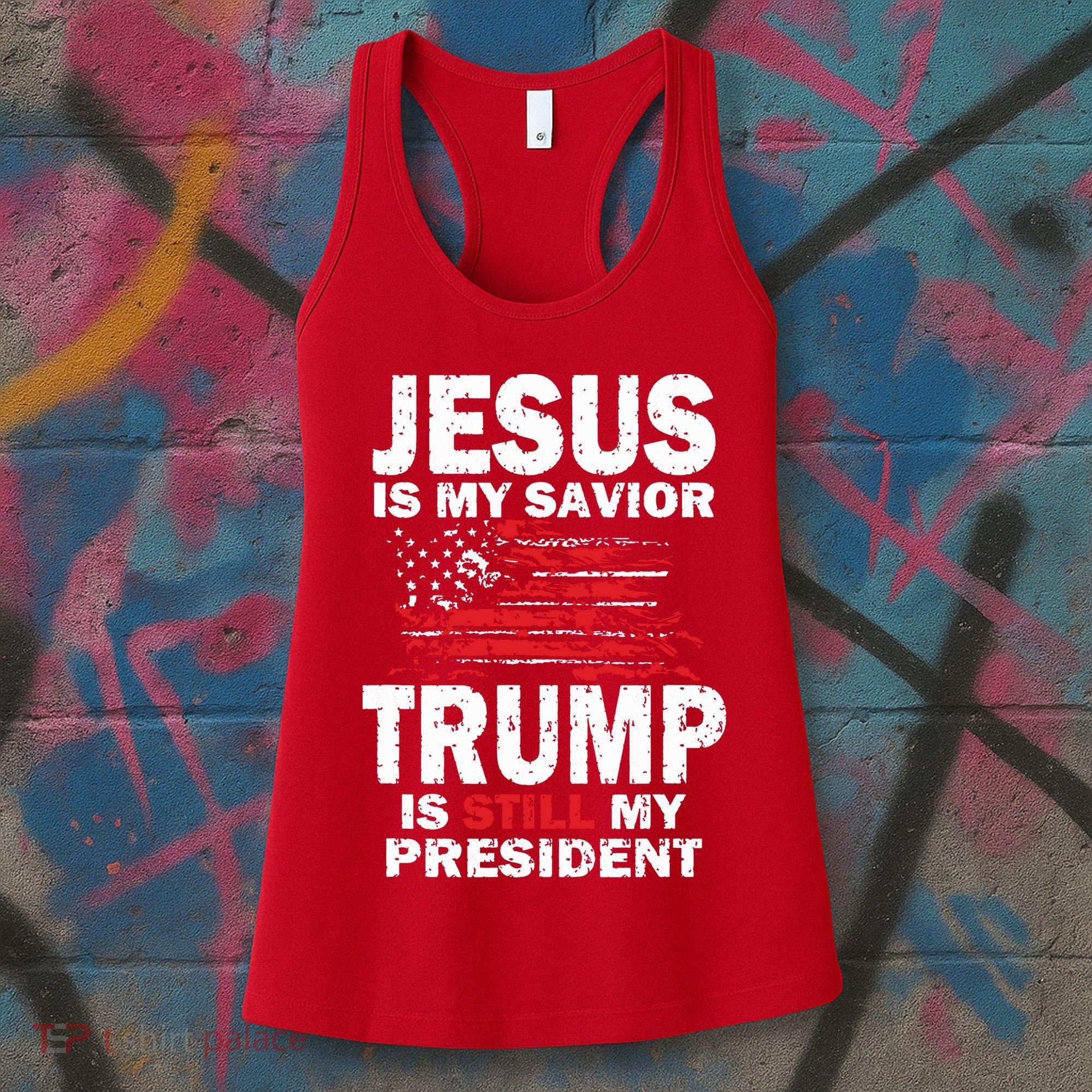Jesus Is My Savior Trump Is Still My President Women's Tank Top