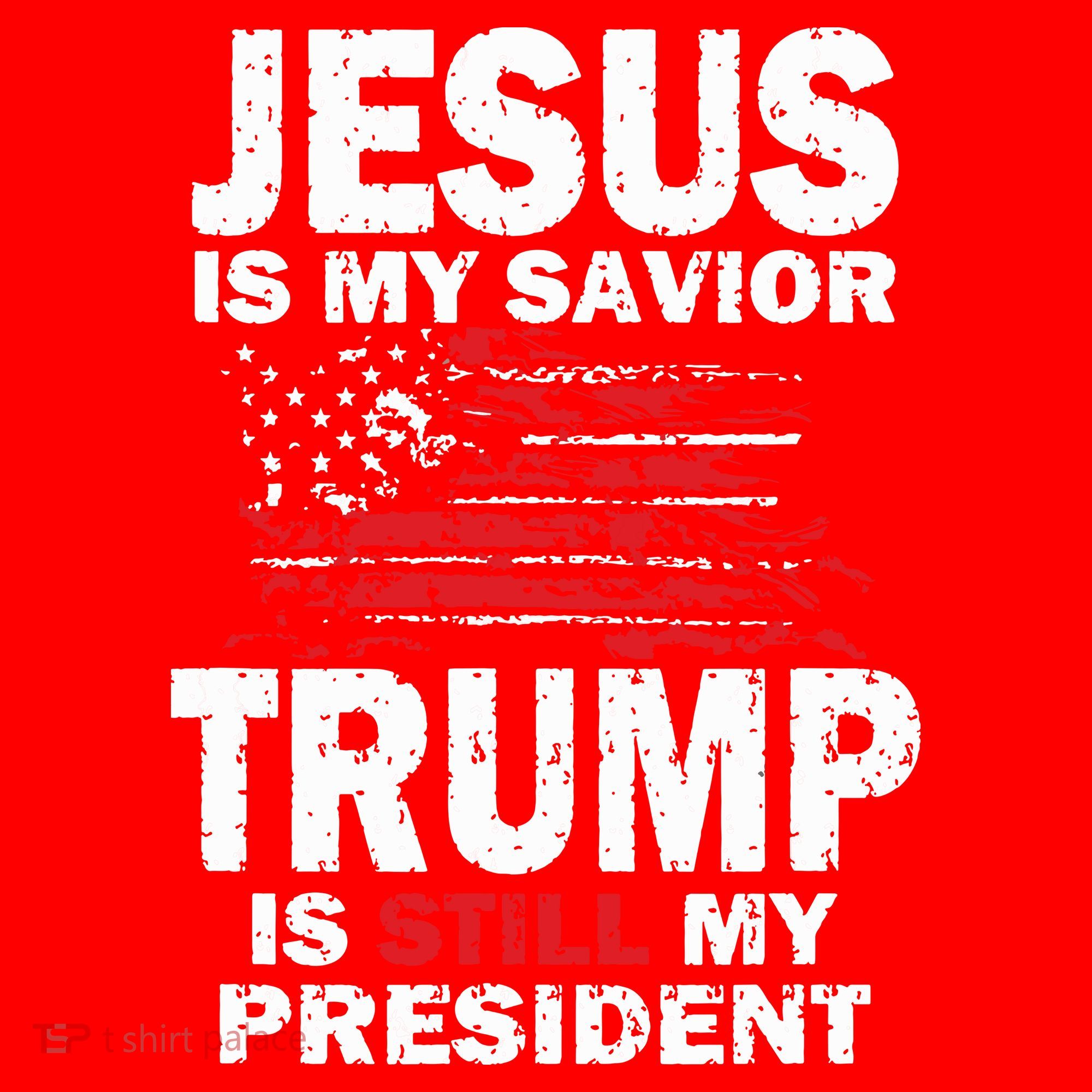 Jesus Is My Savior Trump Is Still My President Hat
