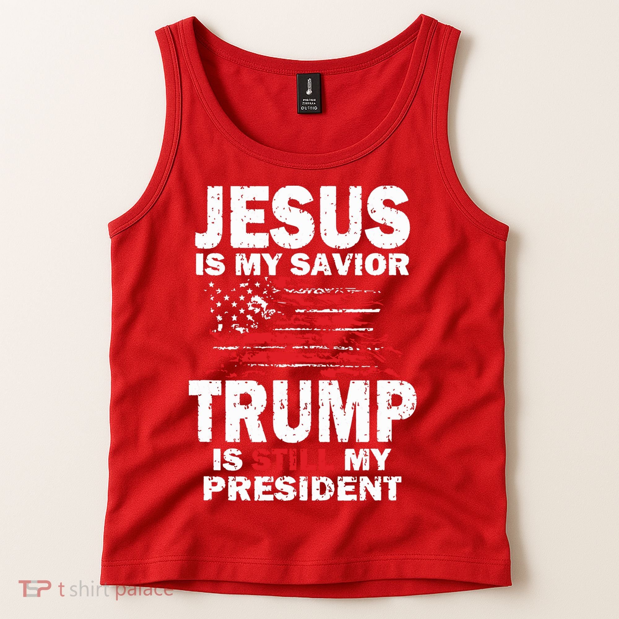 Jesus Is My Savior Trump Is Still My President Tank Top