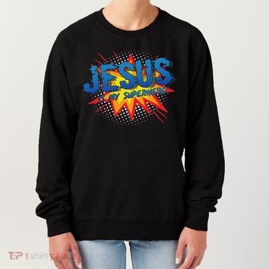 Jesus Is My Superhero Cute Powerful Christian Gift Comic Women's Sweatshirt
