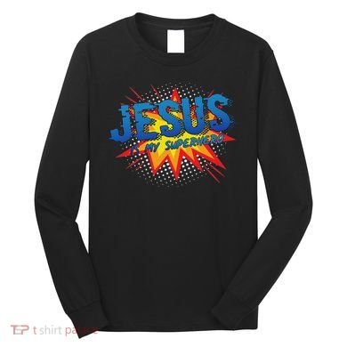 Jesus Is My Superhero Cute Powerful Christian Gift Comic Long Sleeve Shirt