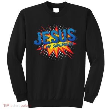 Jesus Is My Superhero Cute Powerful Christian Gift Comic Sweatshirt