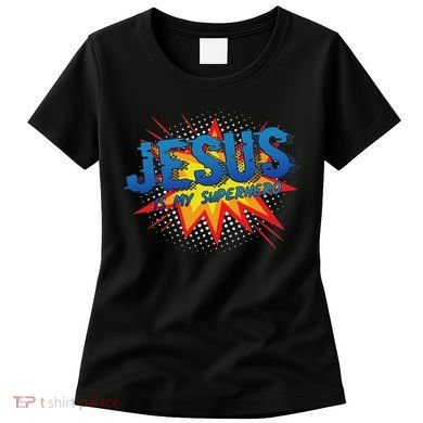 Jesus Is My Superhero Cute Powerful Christian Gift Comic Women's T-Shirt