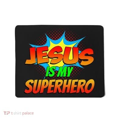 Jesus Is My Superhero Comic Book Christian Religious Easter Mousepad