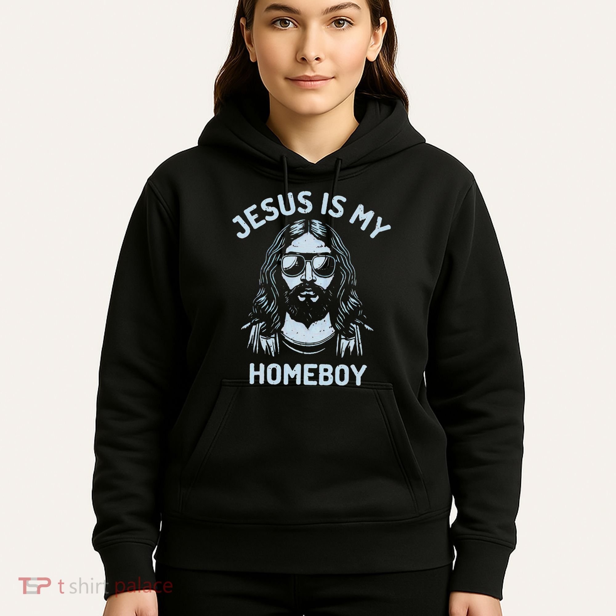 Jesus Is My Homeboy Funny Christian Hoodie