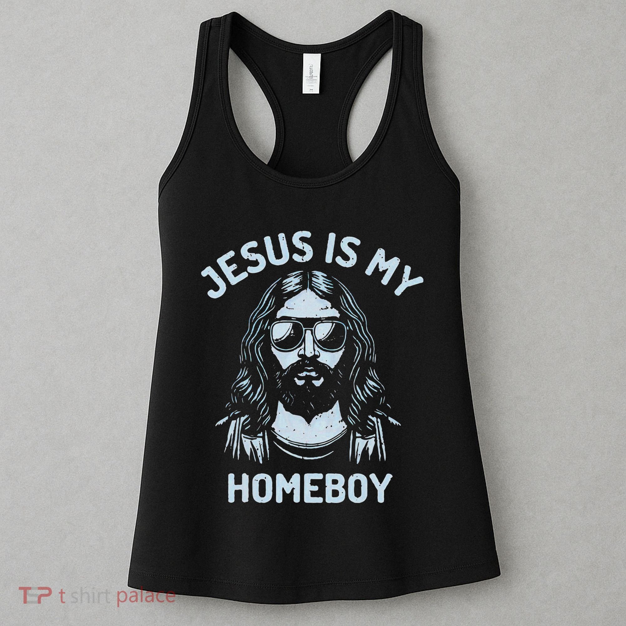 Jesus Is My Homeboy Funny Christian Women's Tank Top
