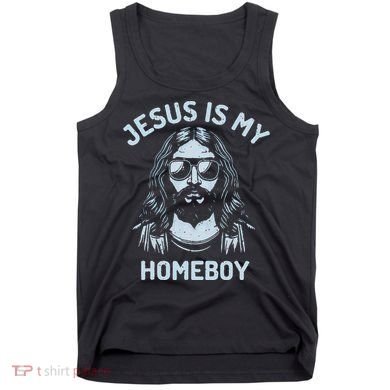 Jesus Is My Homeboy Funny Christian Tank Top