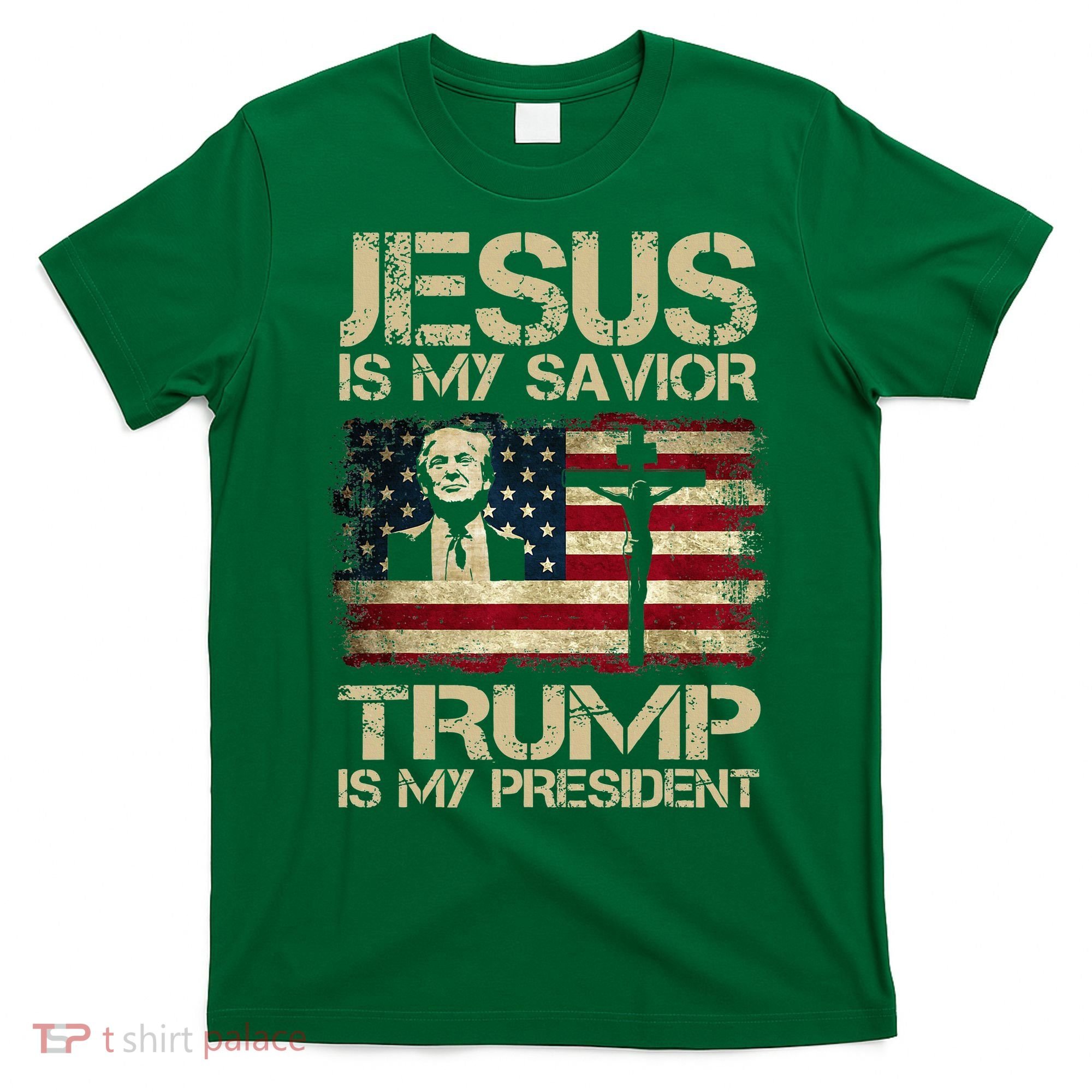 Jesus Is My Savior Trump Is My President Trump 2024 Usa Flag T-Shirt