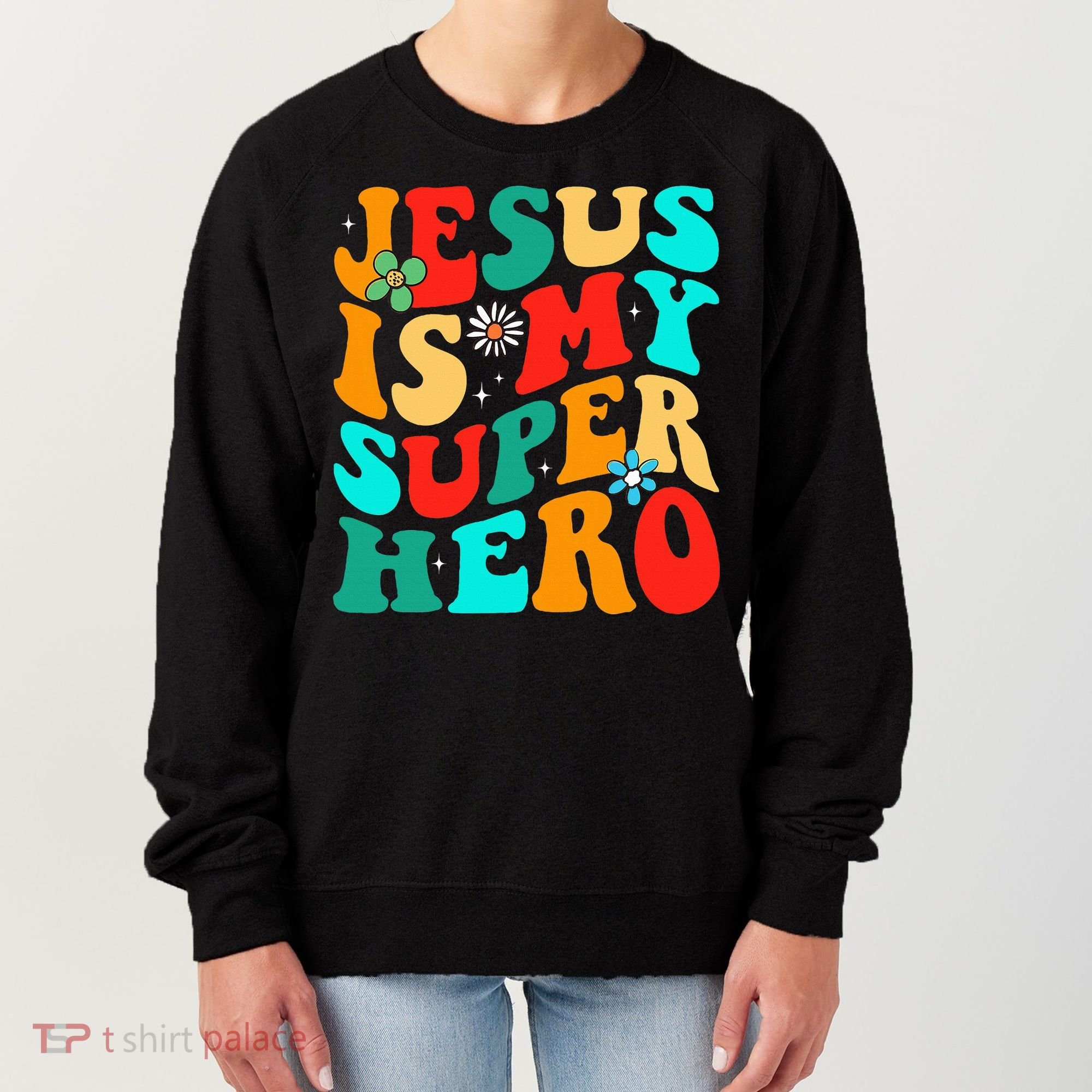 Jesus Is My Superhero Christian Religious Women's Sweatshirt