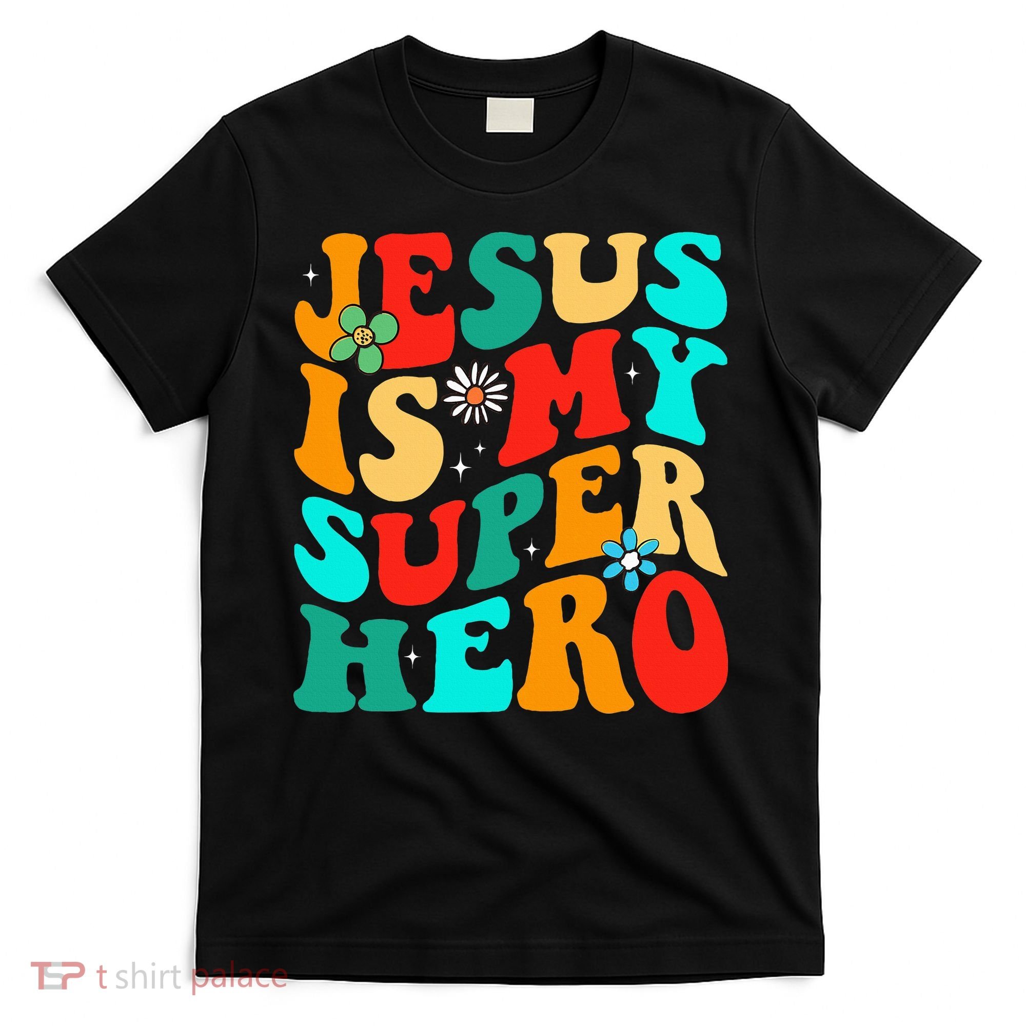 Jesus Is My Superhero Christian Religious T-Shirt