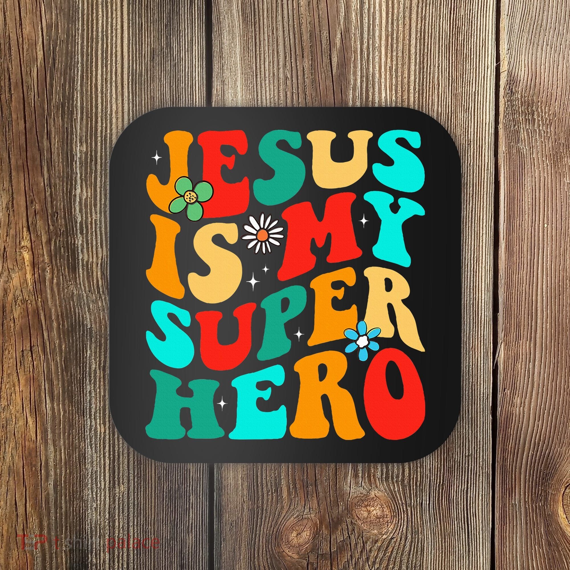 Jesus Is My Superhero Christian Religious Coaster